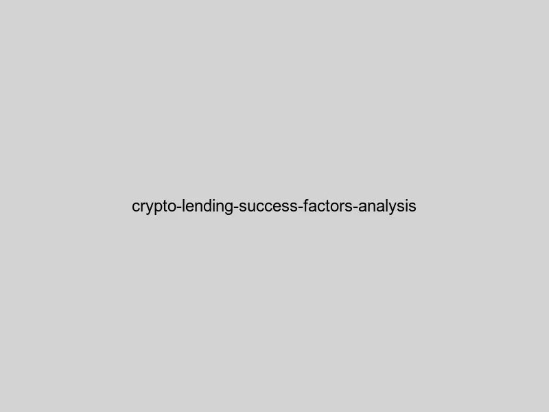 Analysis chart showing key success factors and common failure patterns in crypto lending based on user experiences
