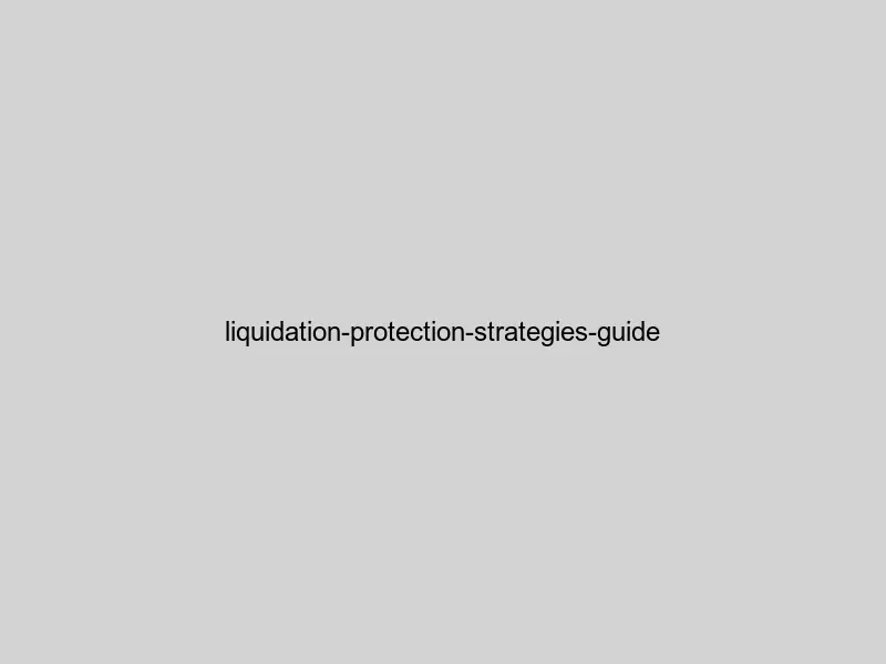 Liquidation protection strategies guide for DeFi and crypto lending